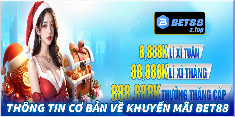 Một số thông tin cơ bản về khuyến mãi bet88