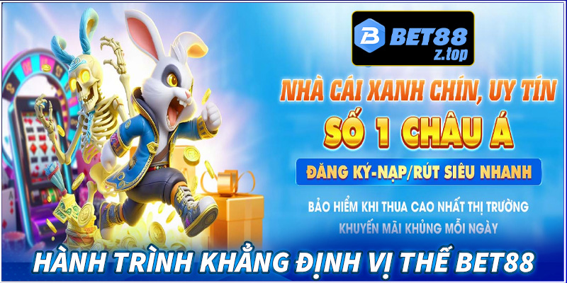 Hành trình bet88 khẳng định vị thế số 1 trong làng cá cược